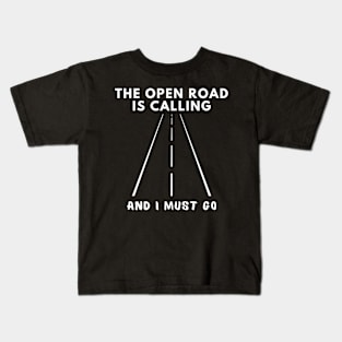 The open road is calling and I must go Caravanning and RV Kids T-Shirt